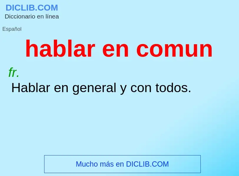 What is hablar en comun - meaning and definition