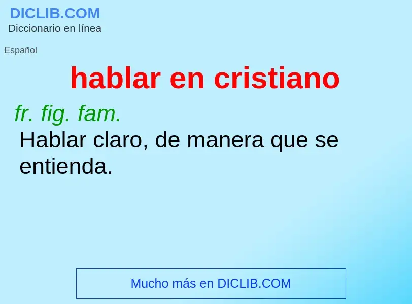 What is hablar en cristiano - definition