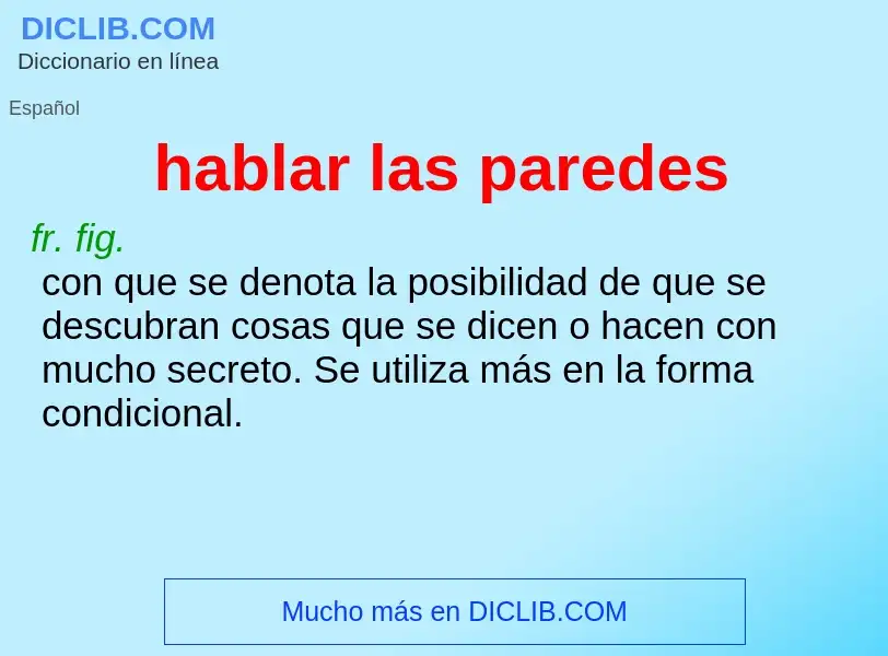 Was ist hablar las paredes - Definition