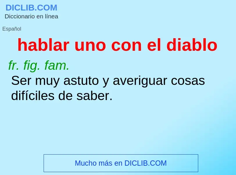 Was ist hablar uno con el diablo - Definition