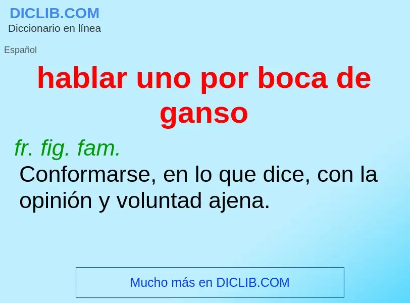 Che cos'è hablar uno por boca de ganso - definizione