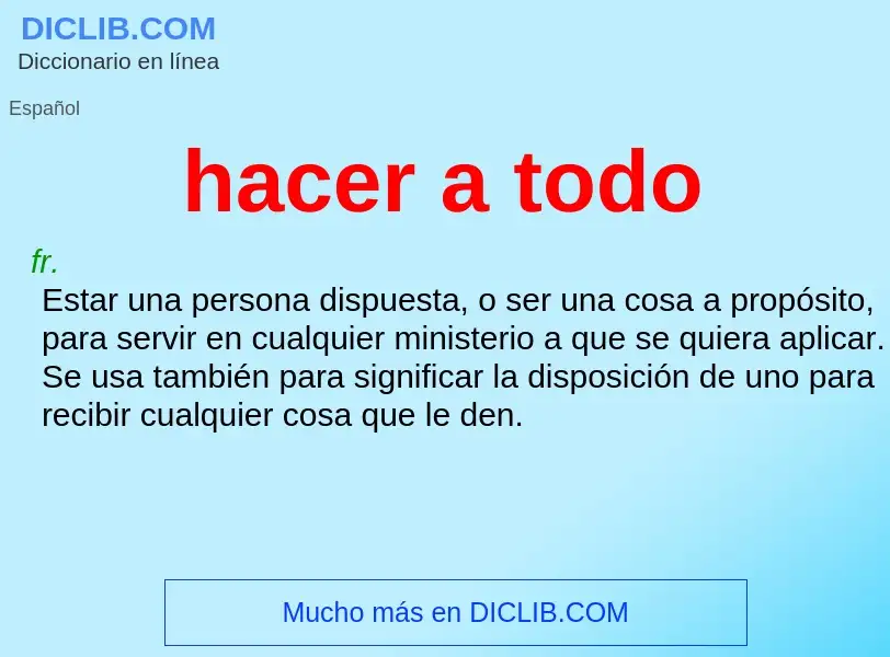 What is hacer a todo - meaning and definition