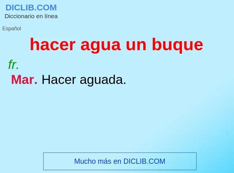 ¿Qué es hacer agua un buque? - significado y definición