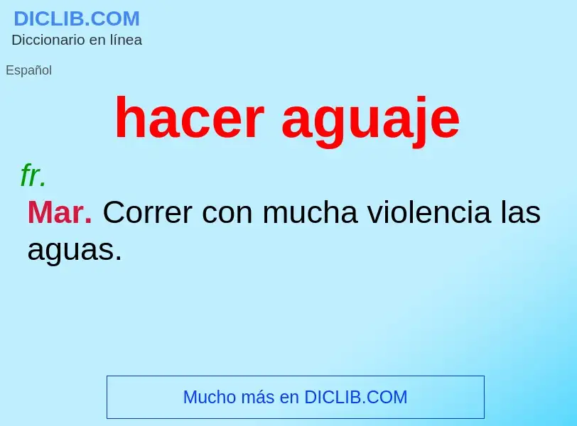 What is hacer aguaje - meaning and definition