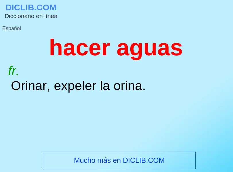 What is hacer aguas - definition