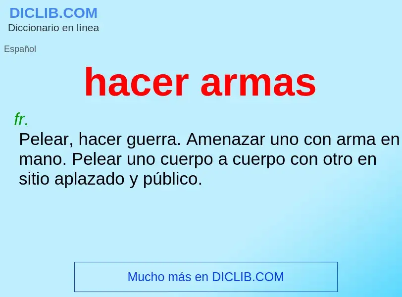 What is hacer armas - meaning and definition