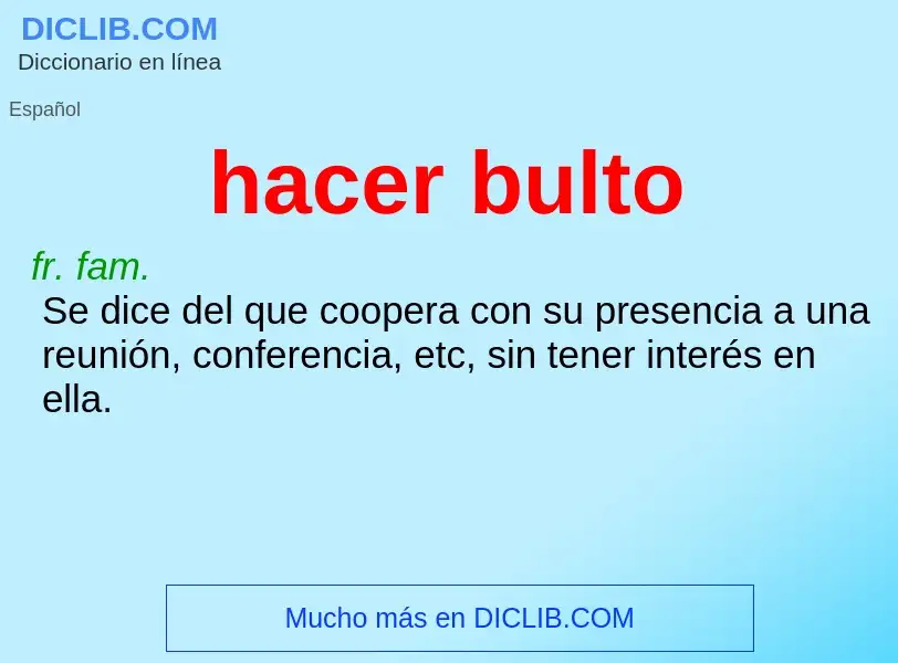 What is hacer bulto - meaning and definition