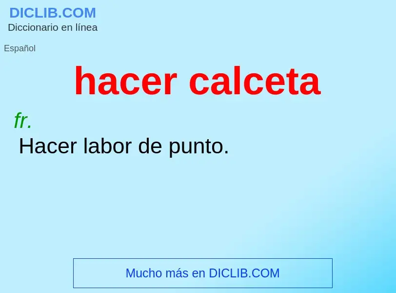 Что такое hacer calceta - определение