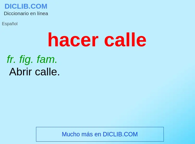 What is hacer calle - meaning and definition