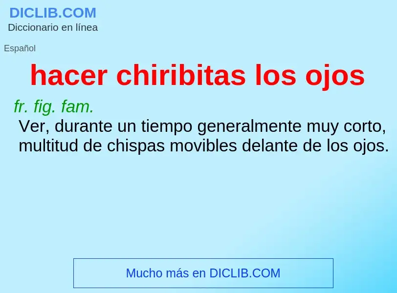 Was ist hacer chiribitas los ojos - Definition