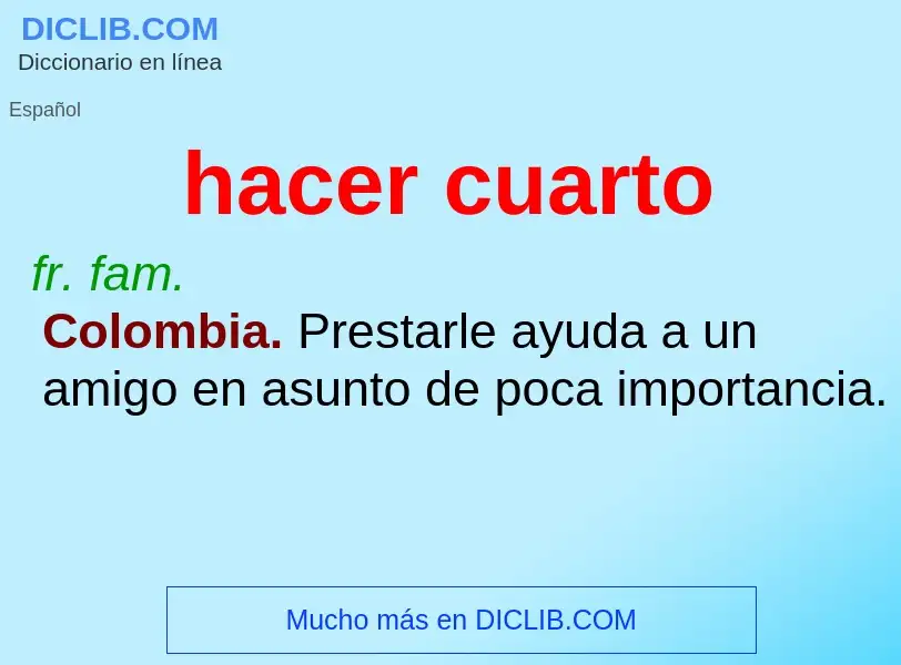 Wat is hacer cuarto - definition