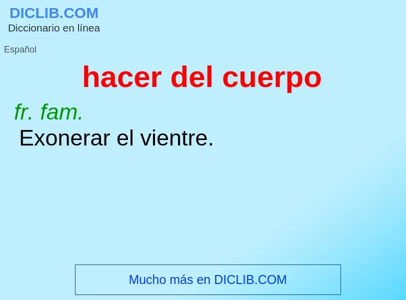 Wat is hacer del cuerpo - definition