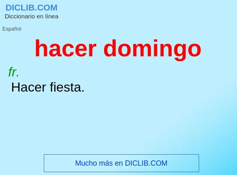 O que é hacer domingo - definição, significado, conceito