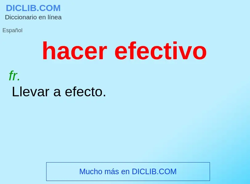 O que é hacer efectivo - definição, significado, conceito