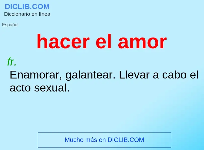 What is hacer el amor - meaning and definition