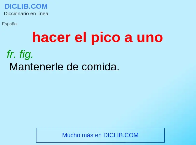 What is hacer el pico a uno - definition