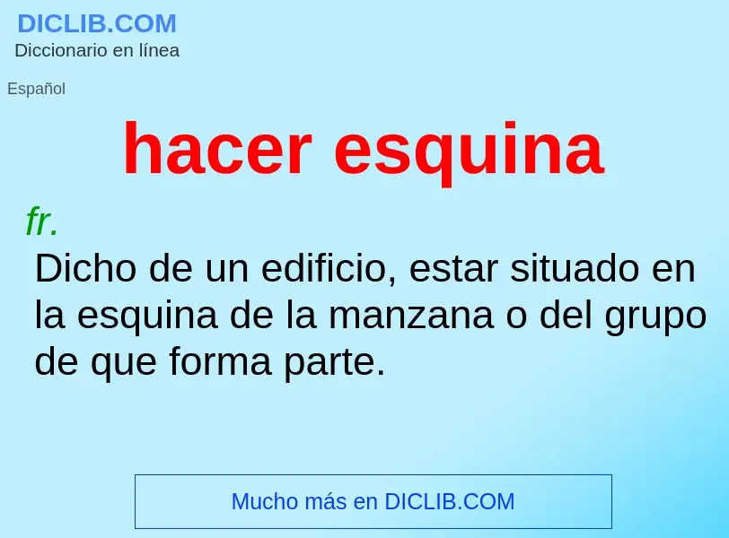 What is hacer esquina - definition