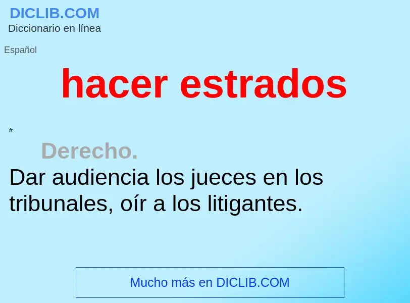 O que é hacer estrados - definição, significado, conceito