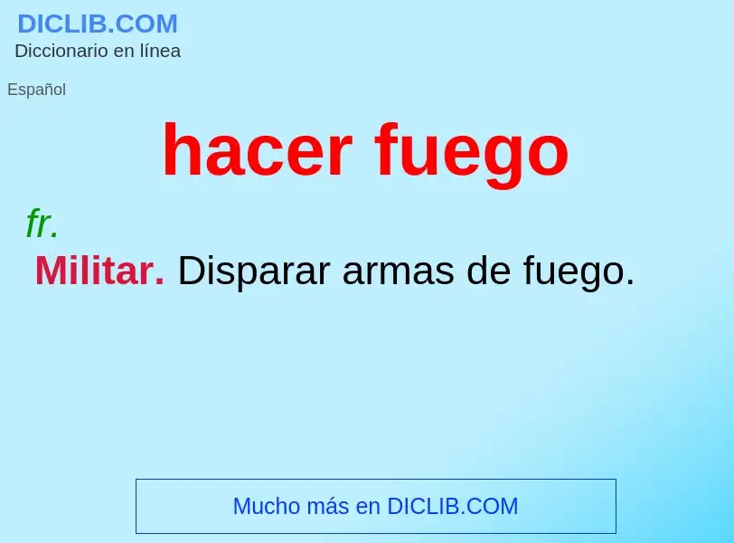 What is hacer fuego - definition