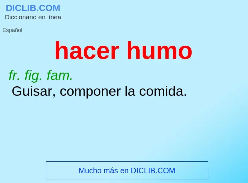 What is hacer humo - meaning and definition