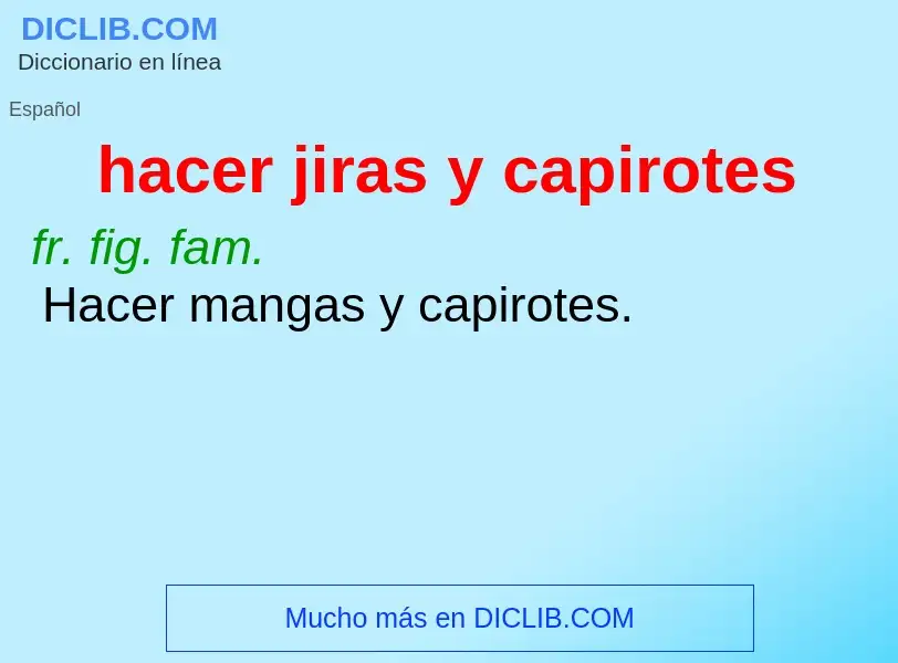 What is hacer jiras y capirotes - meaning and definition