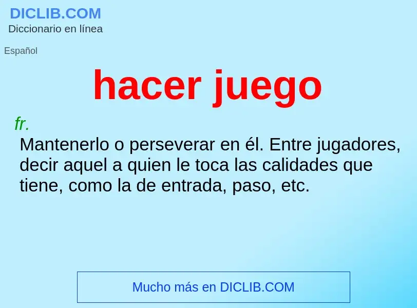 What is hacer juego - meaning and definition