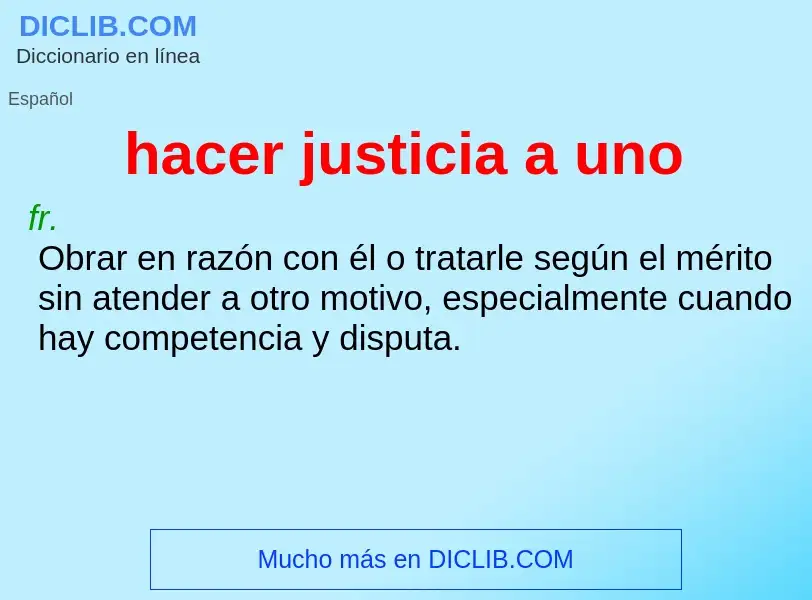 What is hacer justicia a uno - meaning and definition