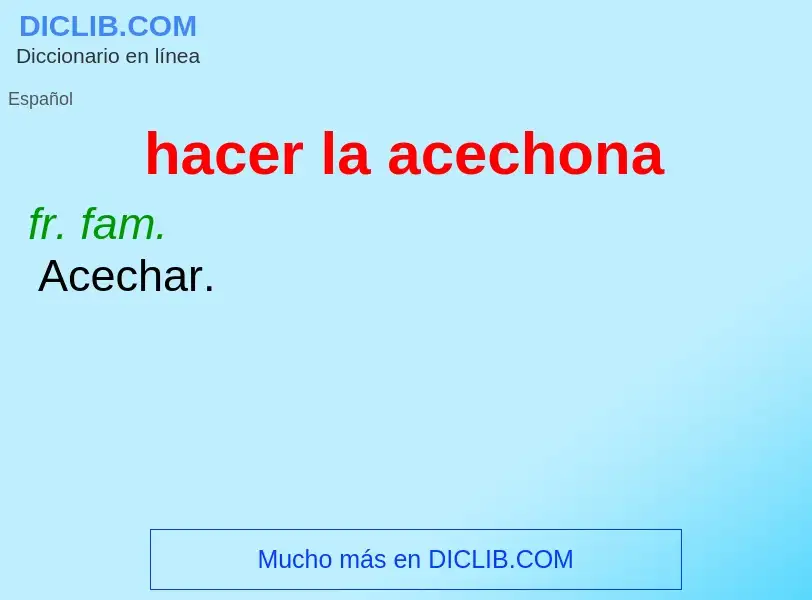 Что такое hacer la acechona - определение