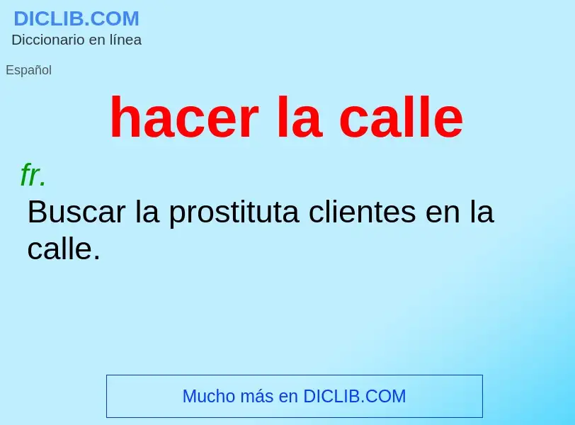 Wat is hacer la calle - definition