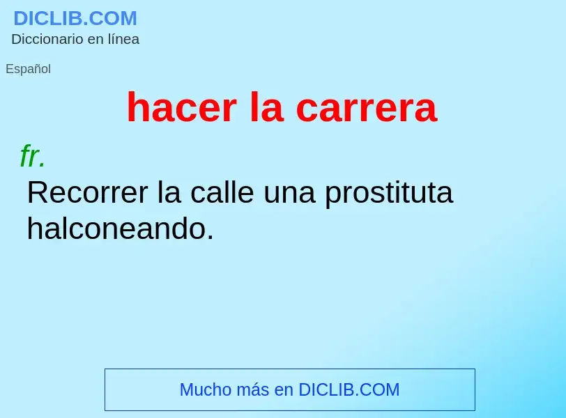 Wat is hacer la carrera - definition