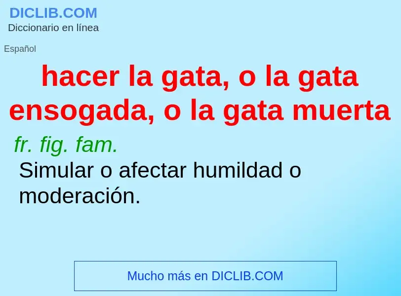 Qu'est-ce que hacer la gata, o la gata ensogada, o la gata muerta - définition