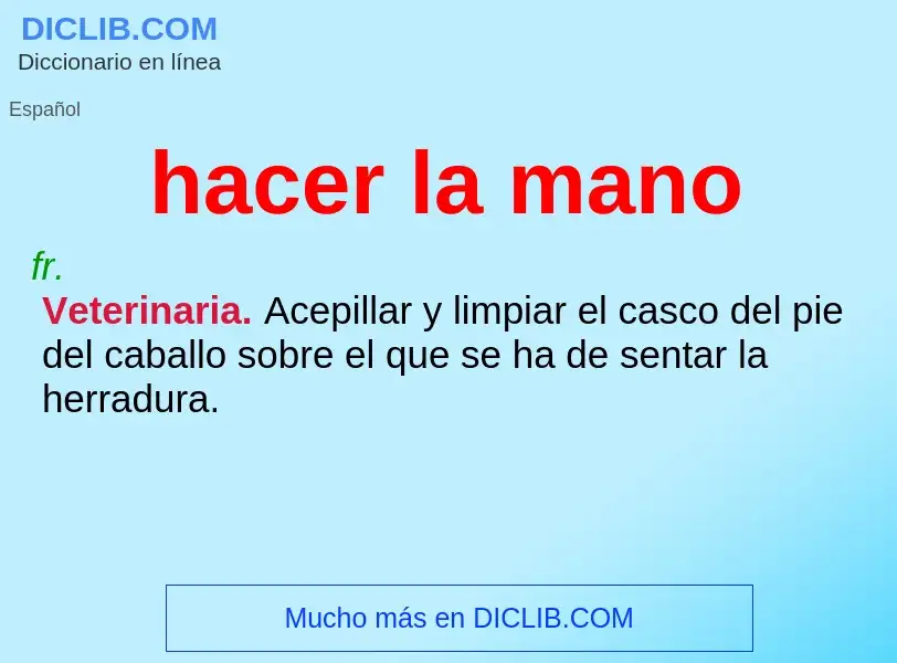 Che cos'è hacer la mano - definizione