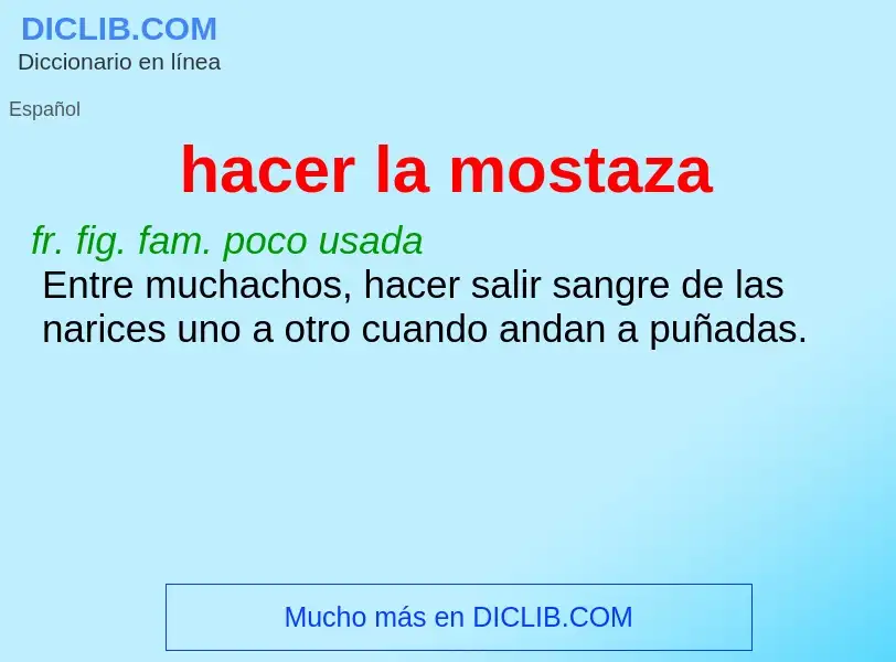 What is hacer la mostaza - definition