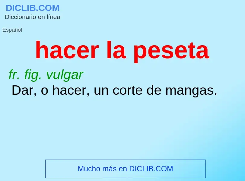 Wat is hacer la peseta - definition