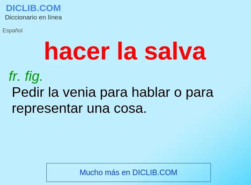 O que é hacer la salva - definição, significado, conceito