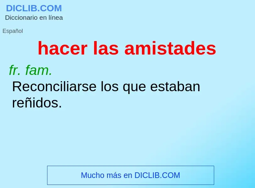 What is hacer las amistades - meaning and definition