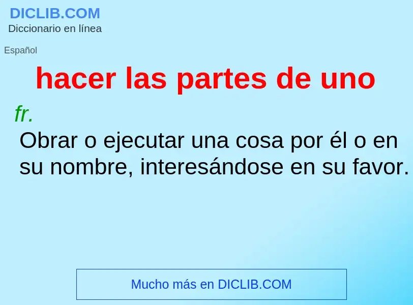 ¿Qué es hacer las partes de uno? - significado y definición