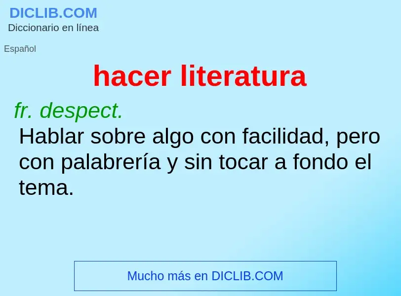 What is hacer literatura - meaning and definition