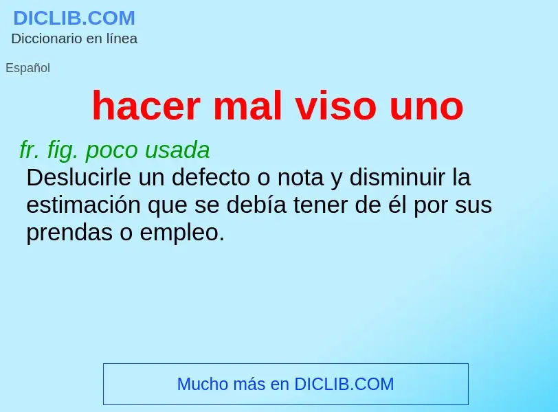 ¿Qué es hacer mal viso uno? - significado y definición