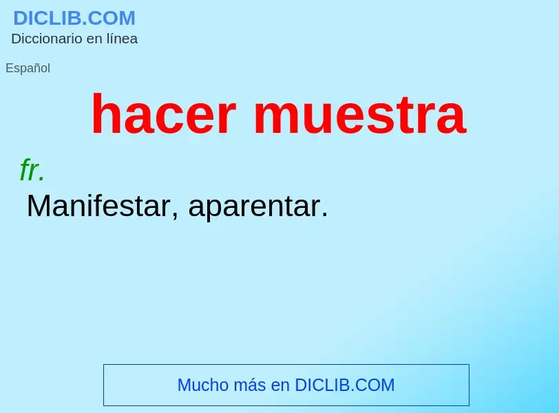 ¿Qué es hacer muestra? - significado y definición