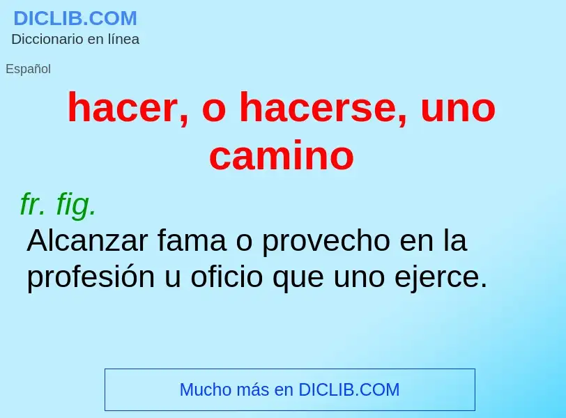 Was ist hacer, o hacerse, uno camino - Definition