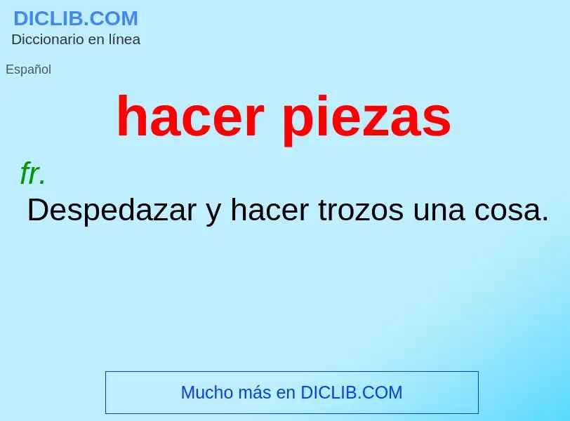 Wat is hacer piezas - definition