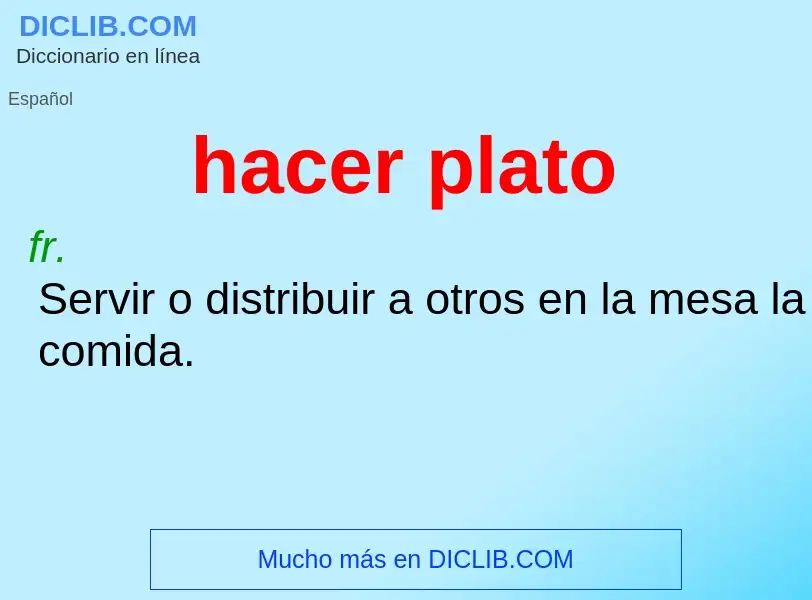 ¿Qué es hacer plato? - significado y definición