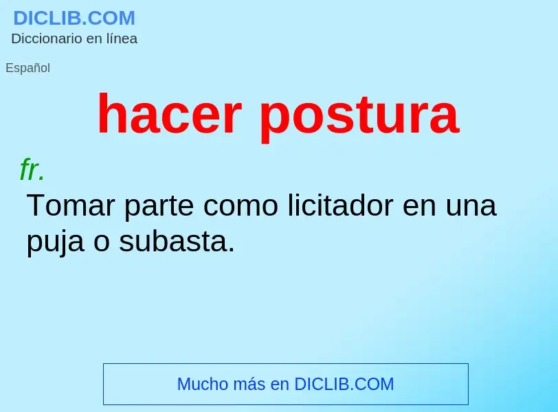 What is hacer postura - definition