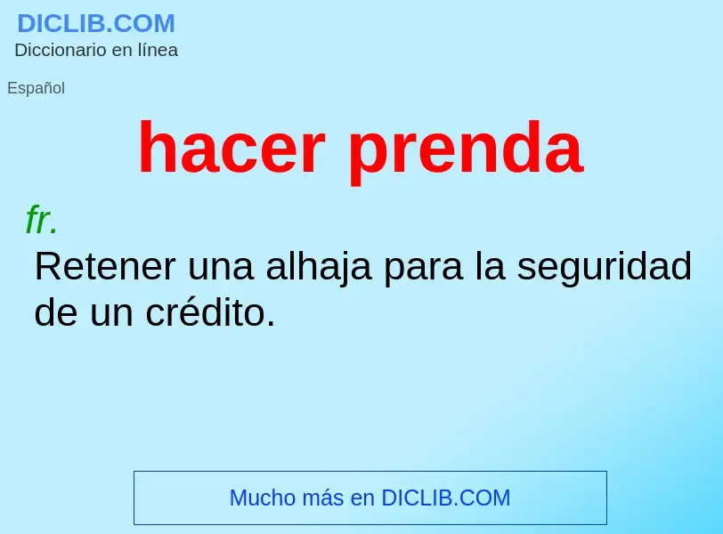 O que é hacer prenda - definição, significado, conceito