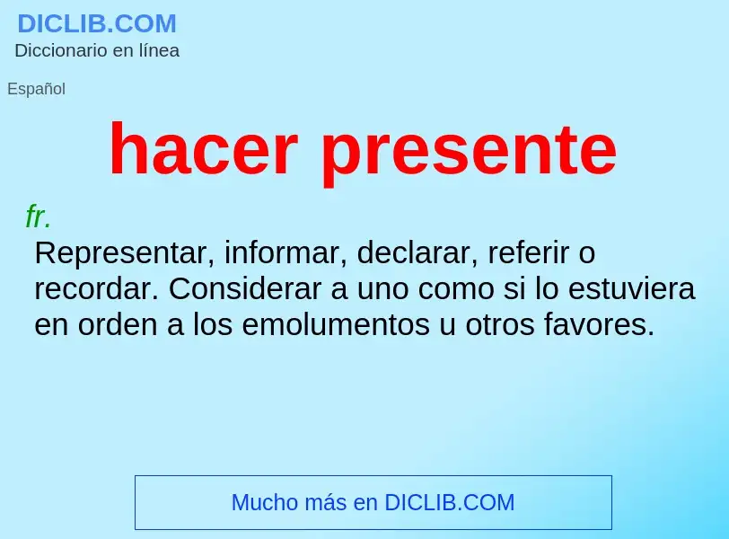 What is hacer presente - meaning and definition