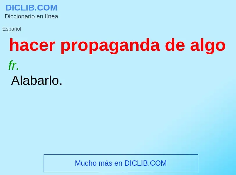 ¿Qué es hacer propaganda de algo? - significado y definición