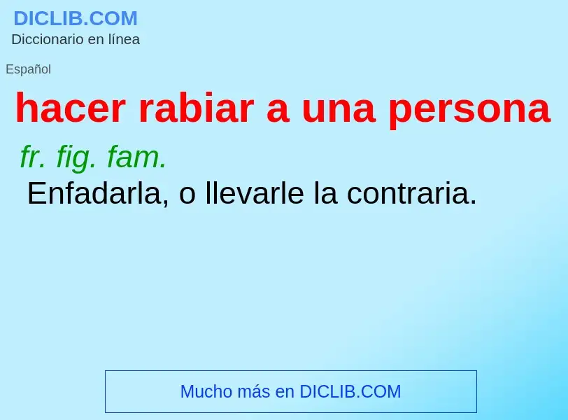 O que é hacer rabiar a una persona - definição, significado, conceito