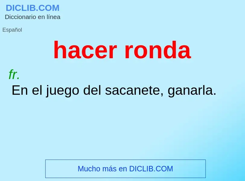 What is hacer ronda - meaning and definition