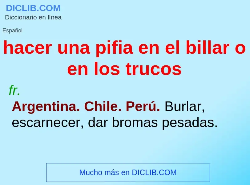 What is hacer una pifia en el billar o en los trucos - definition